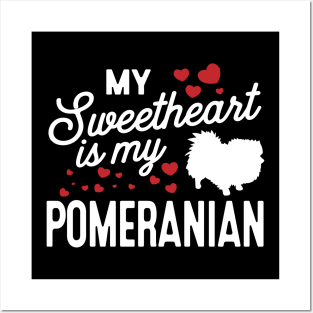 My sweatheart is my pomeranian Posters and Art